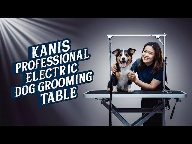 Kanis Stainless Steel Grooming Table - Review and Assembly