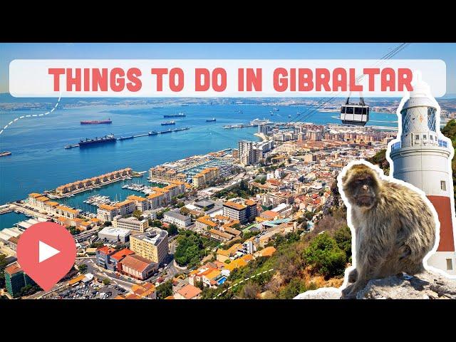 Best Things to Do in Gibraltar