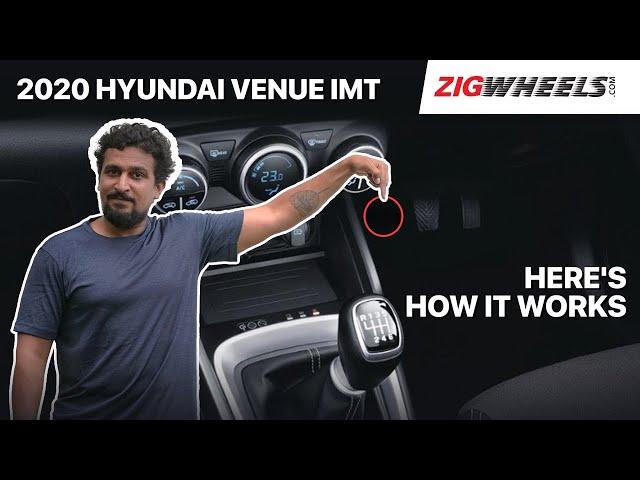  Hyundai Venue iMT (Clutchless Manual Transmission) | How Does It Work? | Zigwheels.com