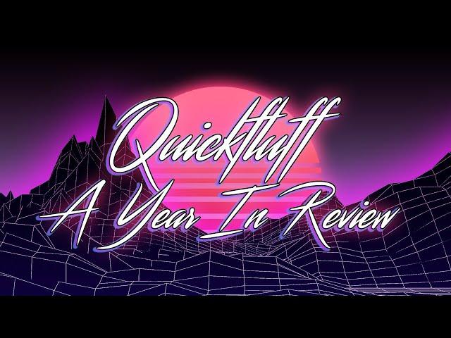 Quickfluff: A SECOND Year In Review!