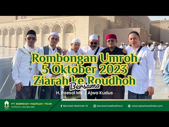 ROMBONGAN UMROH AJWA CABANG KUDUS ZIARAH KE ROUDHOH | Ajwa Barokah Madinah