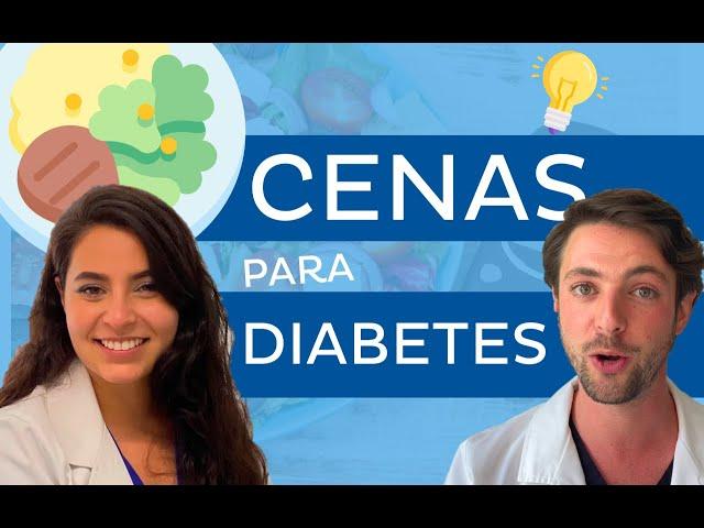 CENAS Y DIABETES ¿Qué cenar si tengo diabetes? (ideas fáciles)