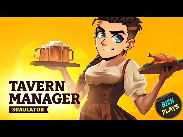 The Wet Tip is Now Open! | Tavern Manager Simulator Let's Play!