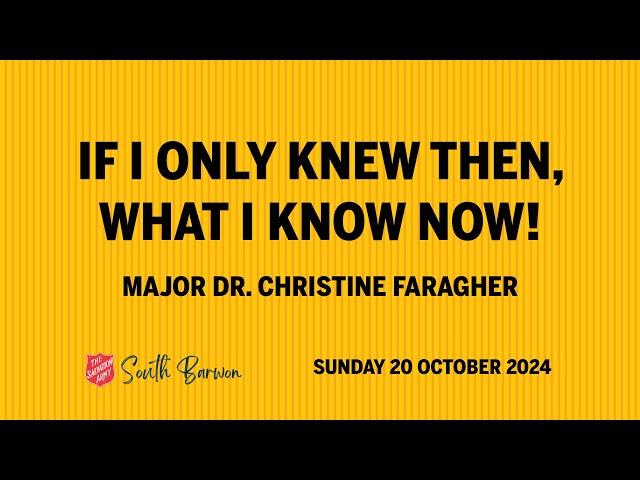 South Barwon Salvos Live Church| 20 October 2024 | If I only knew then what I know now Week 3