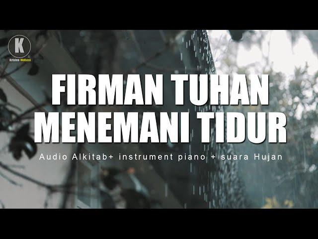 Medengarkan Janji Tuhan membuat hati tenang  - Audio Alkitab + instrument piano + Suara Hujan