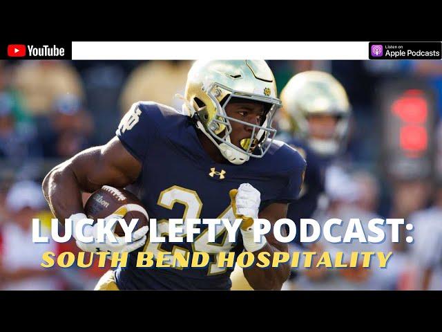 LUCKY LEFTY PODCAST: NOTRE DAME PREDICTIONS | MALIK'S 3 KEYS | THUMBS UP, THUMBS DOWN