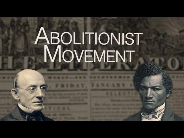 HIST 2111 28 - Abolitionist Movement