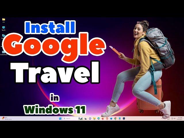 How to Download & Install Google Travel in Windows 11 PC or Laptop