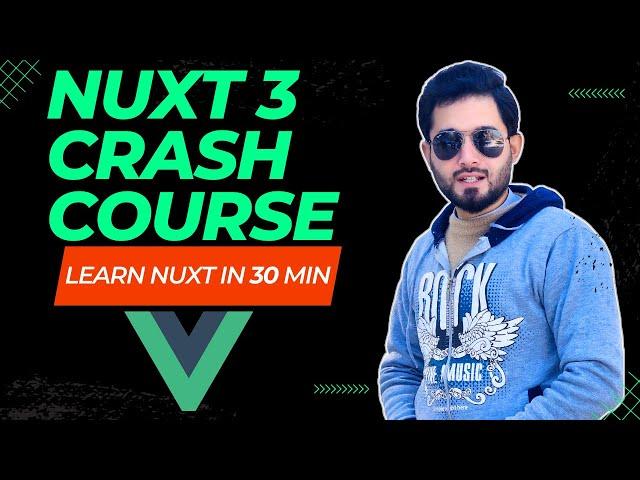 Nuxt 3 Crash Course | For Beginners | Master Nuxt in 30 Minutes | CodeWithHBKY