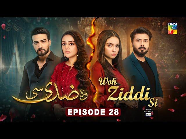 Woh Ziddi Si - Episode 28 - 1st Dec 2024 [ Aina Asif & Shazeal Shaukat ]  SIA BEAUTY CREAM - HUM TV