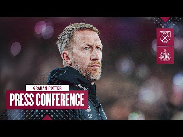 "We Are Starting to See the Results" | Graham Potter's Press Conference | West Ham v Newcastle