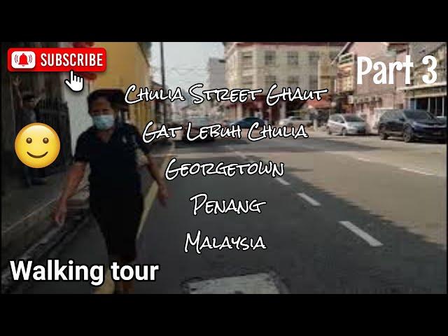 Chulia Street Ghaut (Gat Lebuh Chulia) Georgetown Penang Malaysia (Walking tour) Part 34