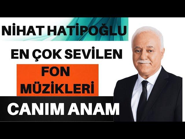 ANNEM -Ağlatan Fon Müzikleri-Nihat hatipoğlu Fon müziği Canım anam (Peker Kardeşler) 2014