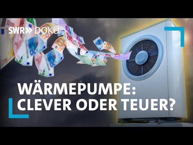 Der Wärmepumpen-Check - Wie gut sind sie in der Praxis? | SWR Doku