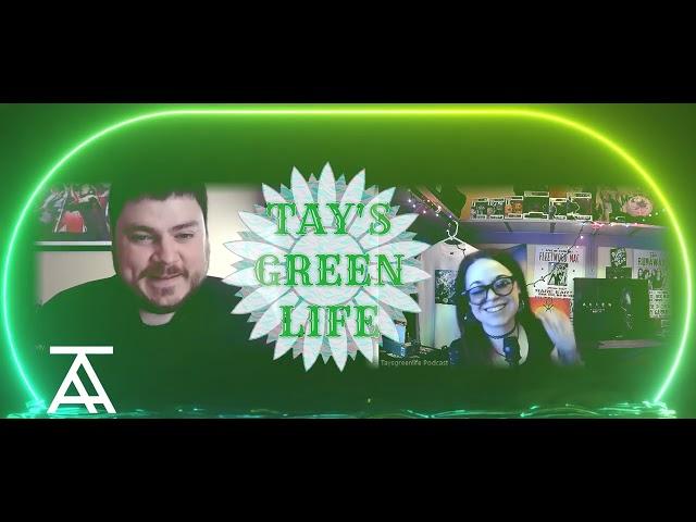 TaysGreenLife Podcast - Season 2 Episode 12 - Doug Nunnally of The Auricular