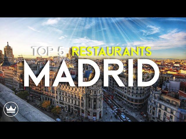 The Top 5 BEST Restaurants in Madrid, Spain (2023)