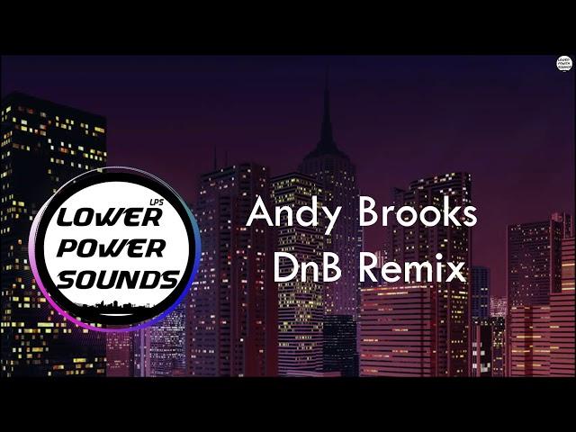 Andy Brooks - DnB Remix (Mi Album) | LowerPowerSounds