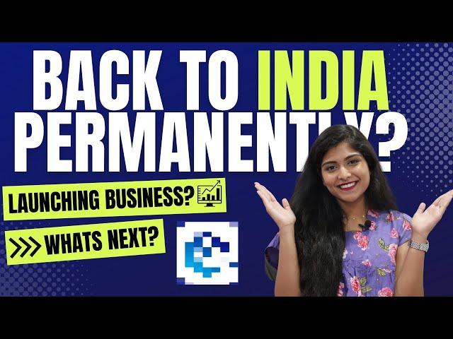 Launching my own business?? ||  Back to india permanently?