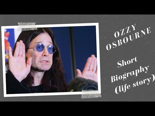 Ozzy Osbourne - Short Biography (Life Story)