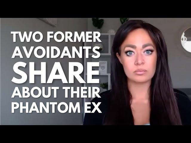 Two Ex Avoidants Talk About Having A Phantom Ex | Can This Be Fixed?