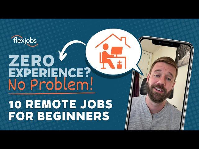 No Experience Required! 10 Remote Jobs for Newbies or Career Changers in Less Than 5 Minutes