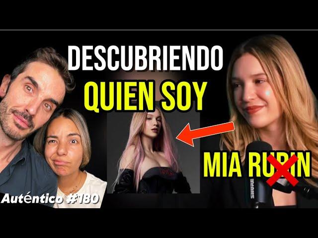 Mia “Descubriendo QUIÉN SOY” | Auténtico #180 | el apellido Rubí y Legarreta, quién es Mía Rubín…