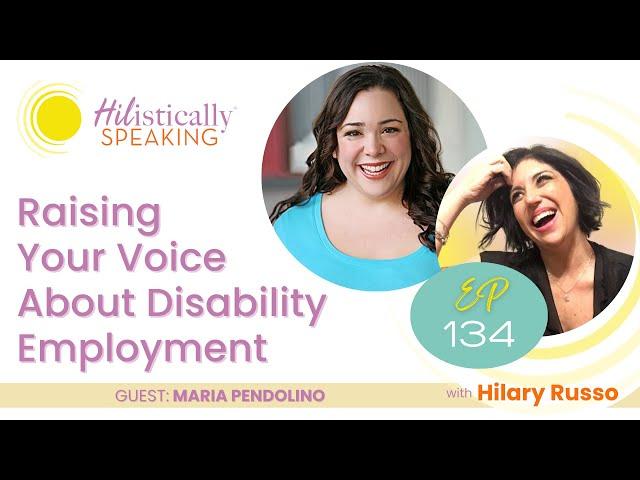 Raising Your Voice about Disability Employment with Maria Pendolino