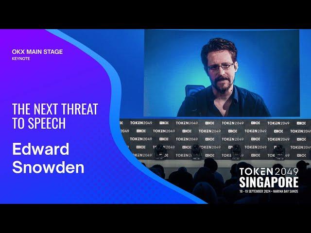 Edward Snowden - The Next Threat to Speech - TOKEN2049 Singapore 2024