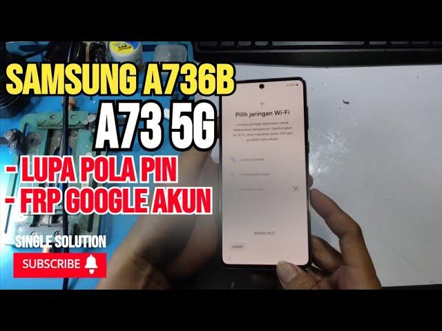 Bypass FRP SAMSUNG A73 5G A736B