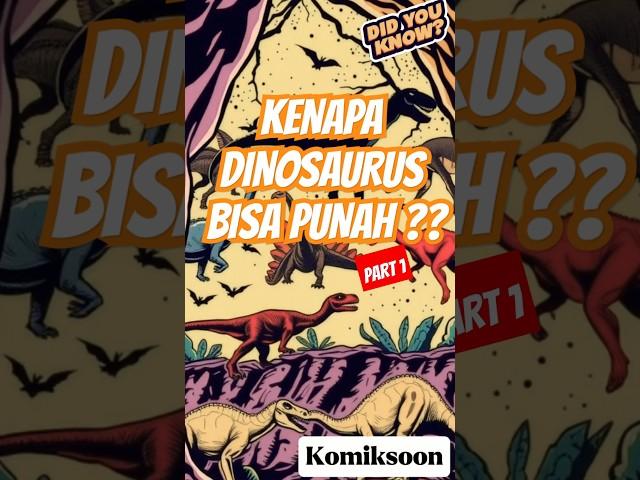 Part 1 - Punahnya dinosaurus ?? #dinosaurus #dinosauruspunah #taukahkamu #kepunahandinosaurus