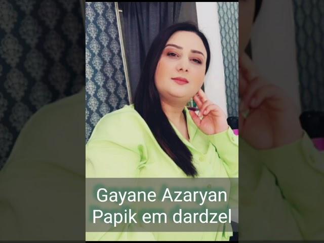 Gayane Azaryan - Papik em dardzel. Պապիկ եմ դարձել (2023)