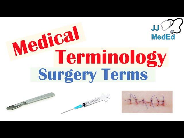 Medical Terminology - The Basics, Lesson 1.3 - Surgery