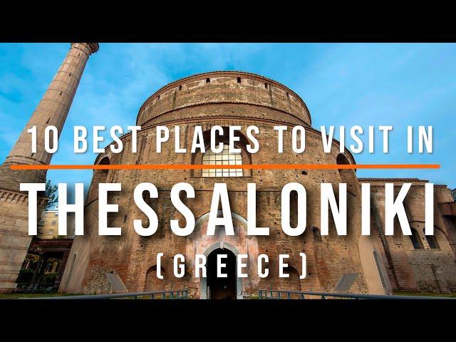 10 Top Tourist Attractions in Thessaloniki, Greece | Travel Video | Travel Guide | SKY Travel