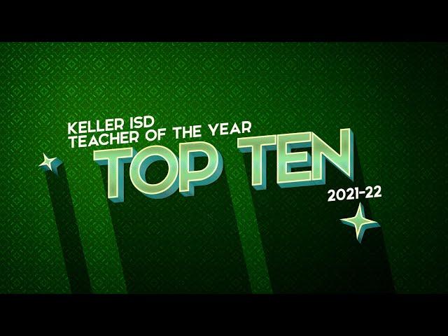 Keller ISD Teacher of the Year Top Ten 2021-22