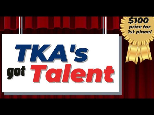 April 22, 2021 - TKA's Got Talent!