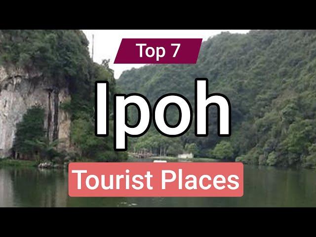 Top 7 Places to Visit in Ipoh | Malaysia - English