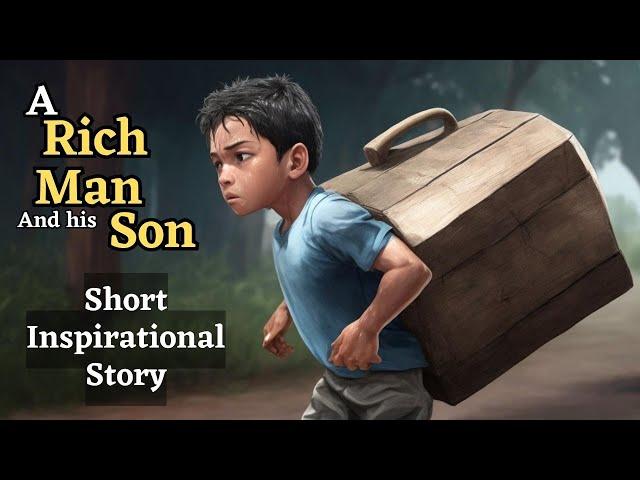 A Rich Man And his Son | Short Inspirational Story In English