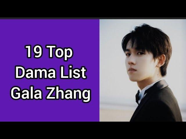 19 TOP DRAMA LIST GALA ZHANG