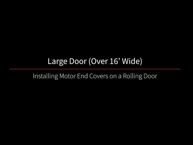 Installing Motor and End Covers on a Cornell Rolling Door