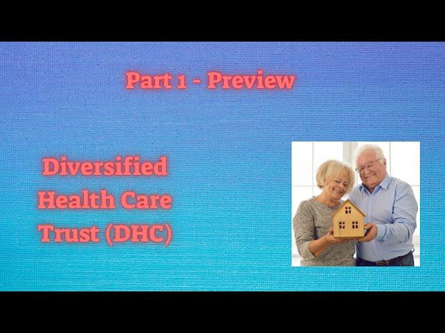 Diversified Health Care Trust  (DHC) Full Analysis - Part 1 Preview