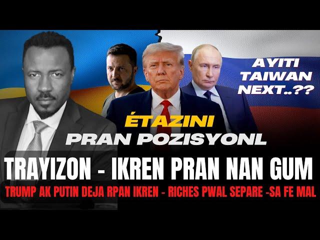 GADE YON TRAYIZON - ETAZINI AK LA RISSI KA PRAN IKREN POU YO - TRUMP DEJA FE PLAN AK PUTIN  - ABNER