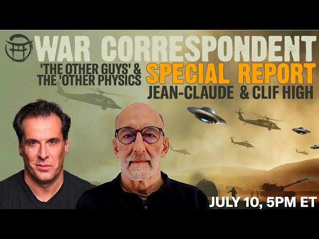 WAR CORRESPONDENT SPECIAL REPORT WITH CLIF HIGH & JEANCLAUDE JULY10