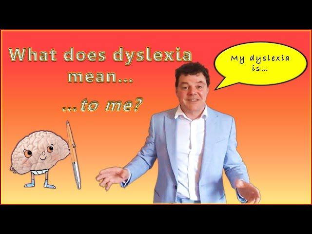 What my Dyslexia is