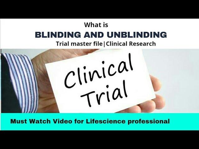 Blinding and Unblinding in Clinical trials||Clinical Research||Trial master file