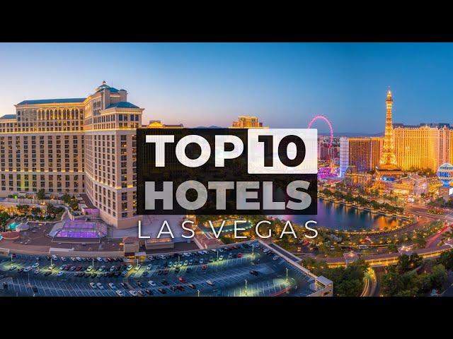 Top 10 Best Hotels In Las Vegas | Best Hotels In Las Vegas