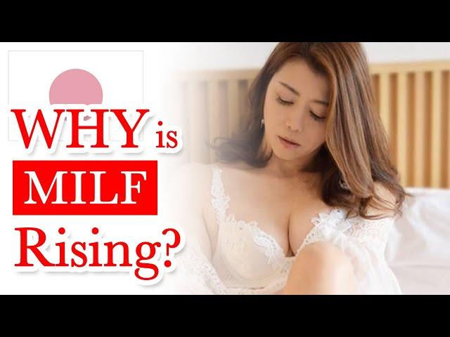 Japan's Rising Popularity of MILF [ENG CC]