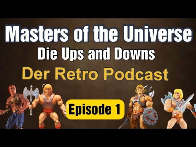 Der Retro Podcast: Masters of the Universe| Eine Erfolgsgeschichte!...?