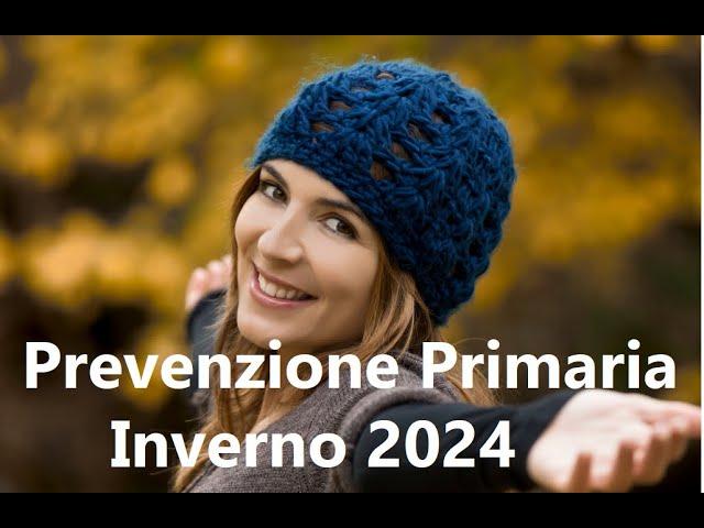 INVERNO 2024: 27 minuti sulla Prevenzione Primaria