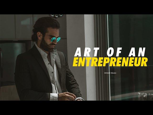 Art of Entrepreneurship  - Motivational Video