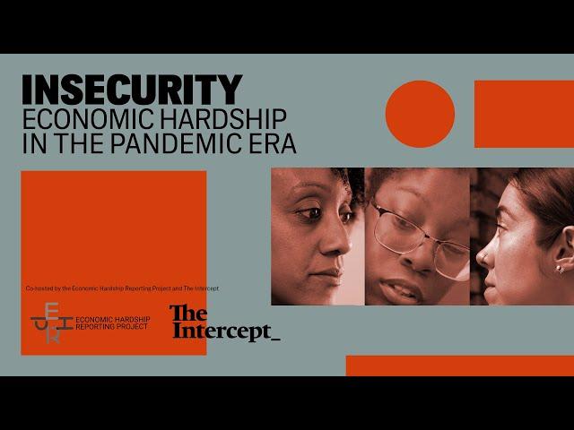 Insecurity: Economic Hardship in the Pandemic Era